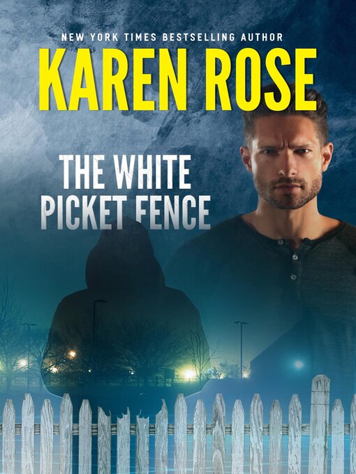 Title details for The White Picket Fence by Karen Rose - Available